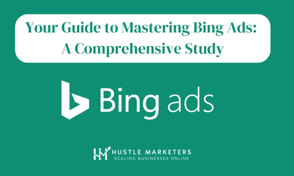 Your guide to mastering Bing Ads, a comprehensive study banner