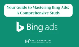 Your guide to mastering Bing Ads, a comprehensive study banner