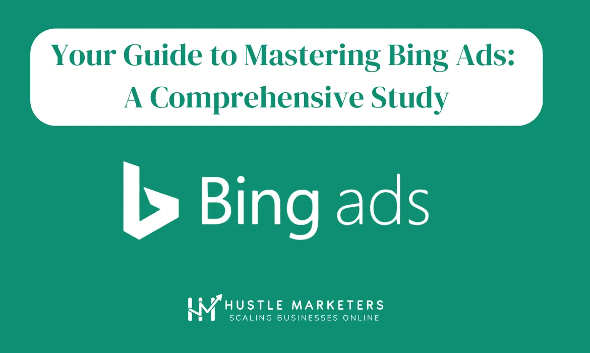 Your guide to mastering Bing Ads, a comprehensive study banner