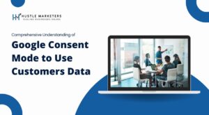 Complete Guide on Google Consent Mode