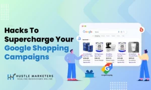 Easy Hacks to Supercharge Your Google Shopping Feed