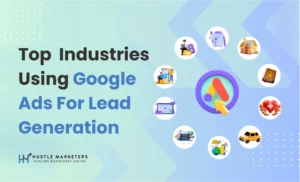 Top-Industries-Using-Google-Ads-For-Lead-Generation