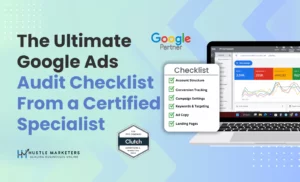 Ultimate Google Ads Audit Checklist by Certified Specialist - Account Structure, Conversion Tracking & Keywords