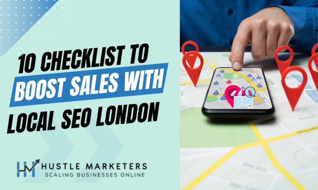 Local SEO London checklist to boost sales and improve business visibility