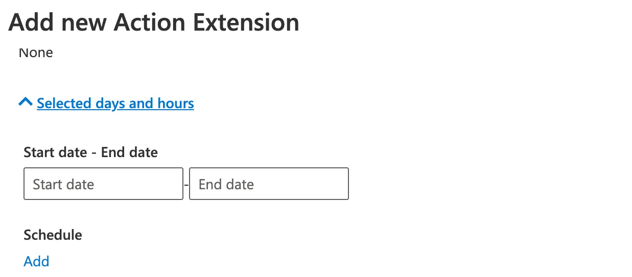 Setting the action extension schedule by days and times