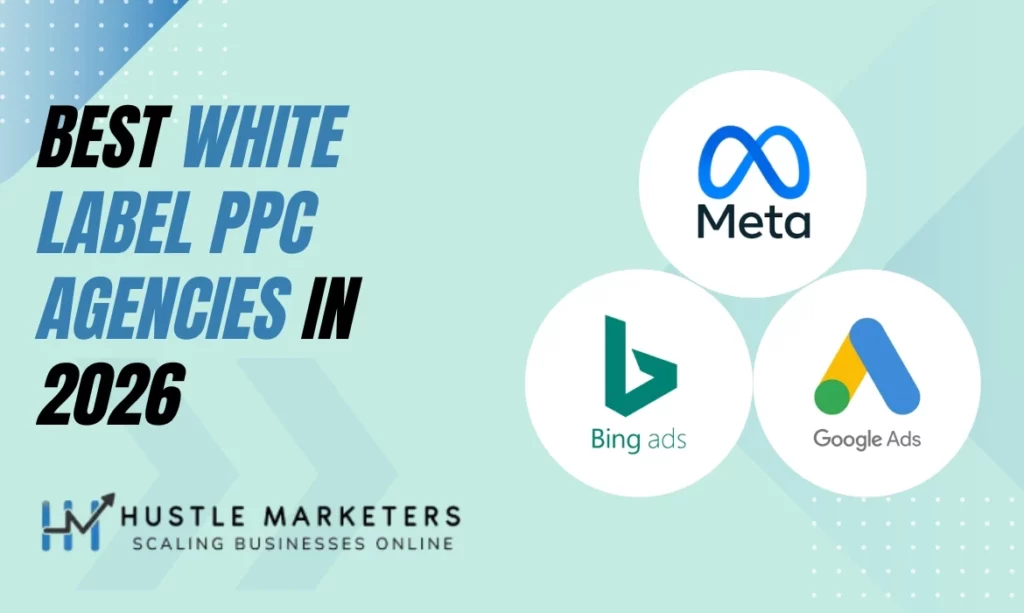 Top white label PPC agencies in 2026 helping businesses scale their advertising results