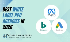 Top white label PPC agencies in 2026 helping businesses scale their advertising results