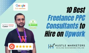 10 best freelance PPC consultants on Upwork to manage and optimize paid advertising campaigns