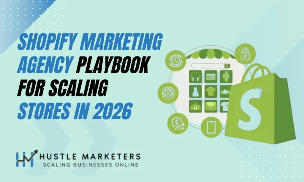 Explore Shopify Marketing Agency Playbook to scale stores
