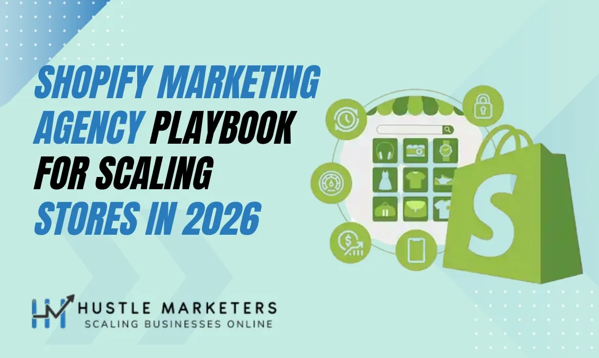 Explore Shopify Marketing Agency Playbook to scale stores