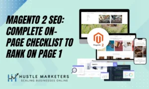 On-Page Magento 2 SEO Checklist helps you rank on 1st Page