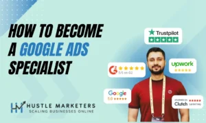 Explore the guide to become a Google ads Specialist