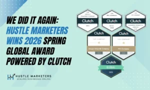 Check out Hustle Marketers' top Clutch 2026 Spring Global Award
