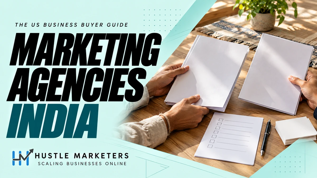Marketing Agencies India cover showing hands comparing anonymous proposal folders and an unticked checklist on a desk.