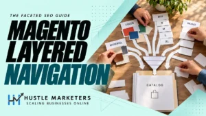 Magento layered navigation and faceted SEO guide