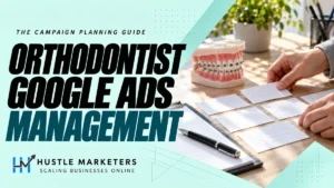 Orthodontist Google Ads Management cover showing hands arranging blank appointment-planning cards beside an orthodontic study model.