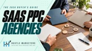 SaaS PPC agencies buyer selection guide
