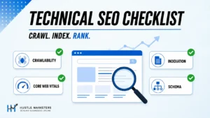 Technical SEO checklist showing crawlability, indexation, Core Web Vitals and schema from Hustle Marketers