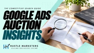 Google Ads Auction Insights cover showing anonymous hands reviewing blank paper comparison reports.