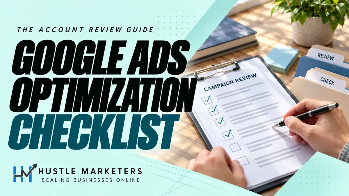 Google Ads optimization checklist with a campaign review clipboard