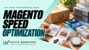 Magento speed optimization and store performance guide