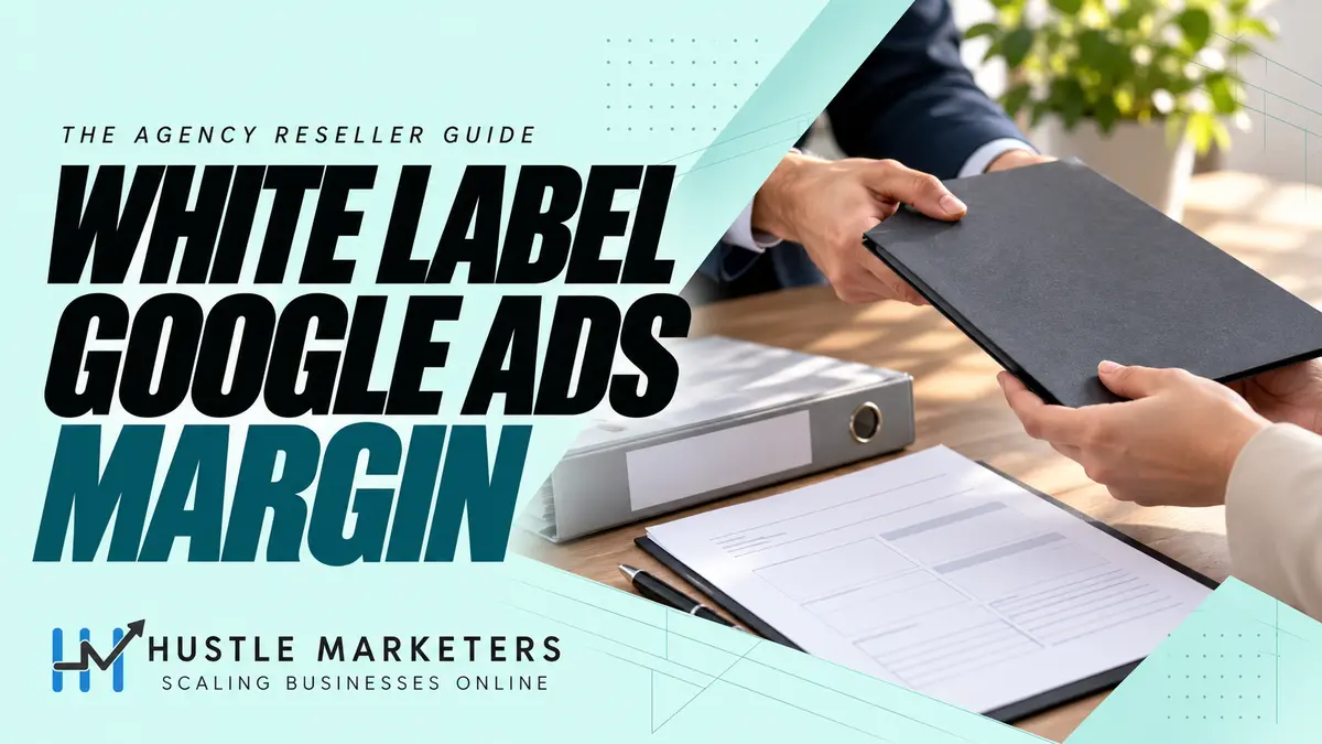 White Label Google Ads Margin cover showing an anonymous service folder handoff beside a blank scope worksheet.