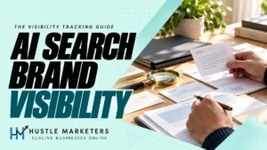 Hustle Marketers AI search brand visibility guide with anonymous hands reviewing physical source cards and citation notes.