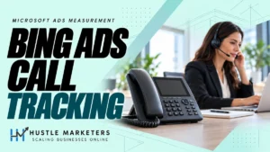 Bing Ads Call Tracking cover with an illustrative office phone and headset-wearing professional in the Hustle Marketers mint template.