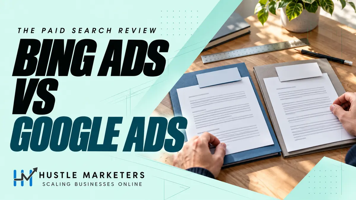 Hustle Marketers Bing Ads versus Google Ads guide with two anonymous paper report folders prepared for a matched search review.
