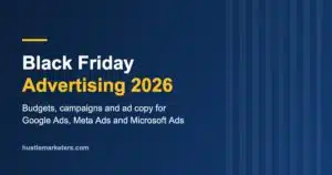 Black Friday advertising 2026 guide by Hustle Marketers