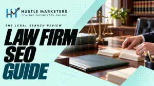 Hustle Marketers Law Firm SEO guide with anonymous legal research and practice-area planning materials.