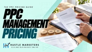 Hustle Marketers PPC management pricing guide with anonymous hands reviewing a physical proposal packet and blank rate cards.