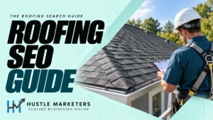 Roofing SEO guide with a roof inspector reviewing a shingle roof using a paper clipboard