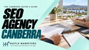 Hustle Marketers SEO Canberra buyer's guide with anonymous hands comparing blank agency proposals and a neutral Canberra civic-planning model.