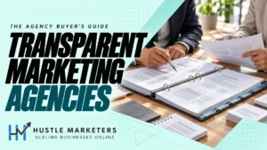 Hustle Marketers transparent marketing agencies guide with anonymous professionals reviewing a physical agency-selection binder.