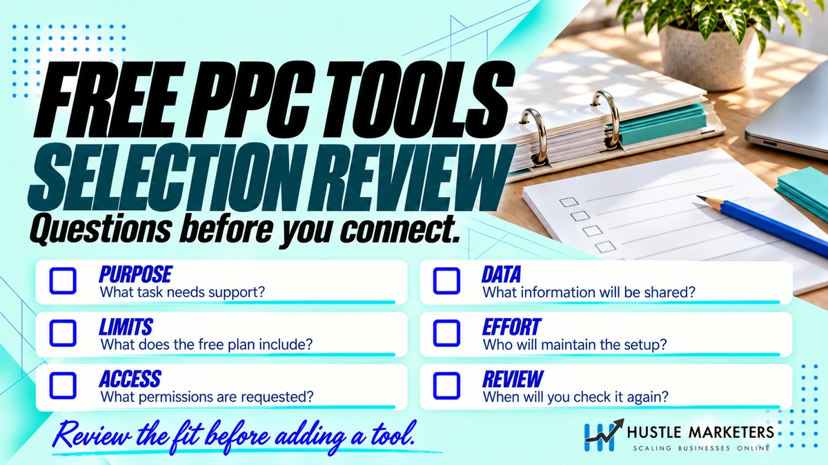 Free PPC tool selection checklist covering purpose, plan limits, permissions, shared data, setup owner, and review timing