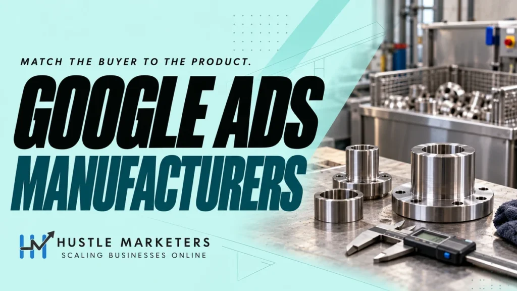 Google Ads for Manufacturers cover with machined metal components, a caliper and industrial equipment in the background.