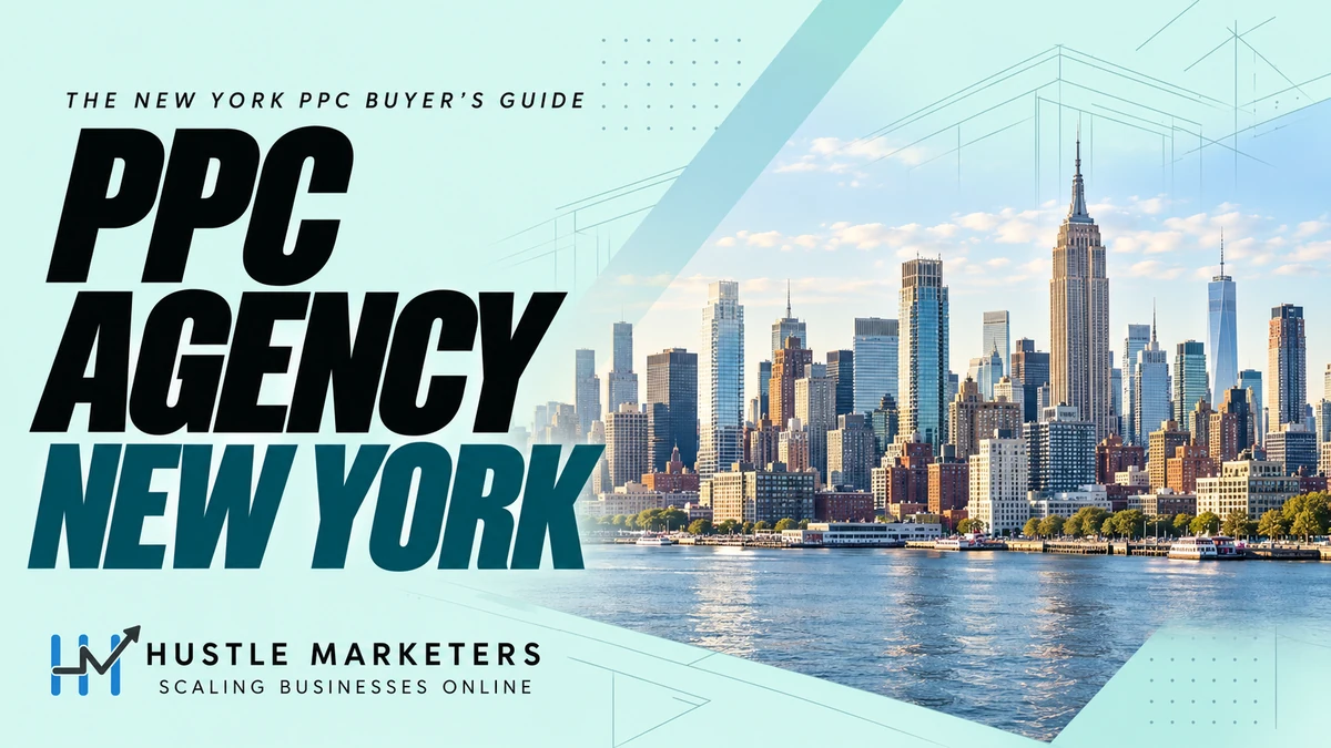 PPC Agency New York cover with the Manhattan skyline and Hustle Marketers branding.