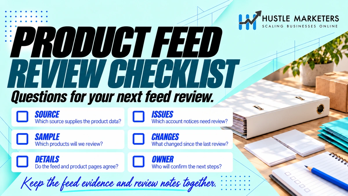 Product feed review checklist covering data source, sample products, product details, account notices, recent changes, and review owner