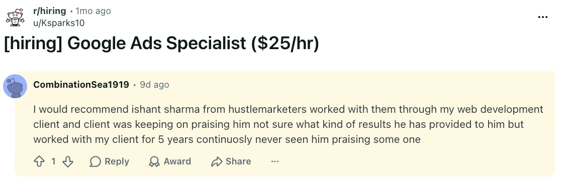 Reddit r/hiring reply on a Google Ads Specialist job post recommending Ishant Sharma from HustleMarketers, from a web developer whose client kept praising him